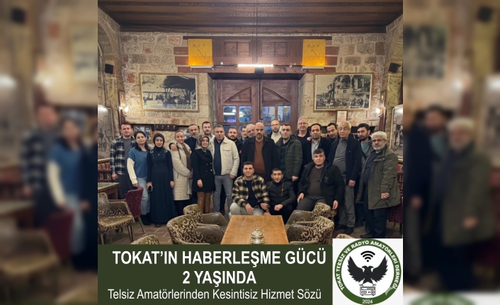 Tokat’ın Haberleşme Gücü 2 Yaşında: Telsiz Amatörlerinden Anlamlı Kutlama
