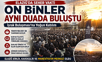 Elazığ’da Seher Vaktinde Gönüller Buluştu: İşrak Programına Yoğun Katılım