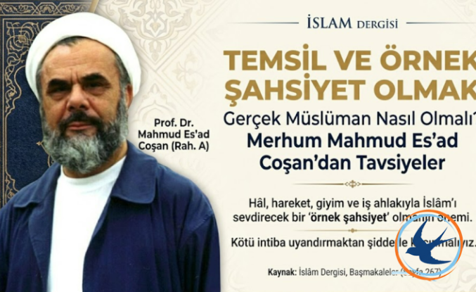 Gerçek Müslüman Nasıl Olmalı? Merhum Mahmud Es'ad Coşan’dan Altın Değerinde Tavsiyeler