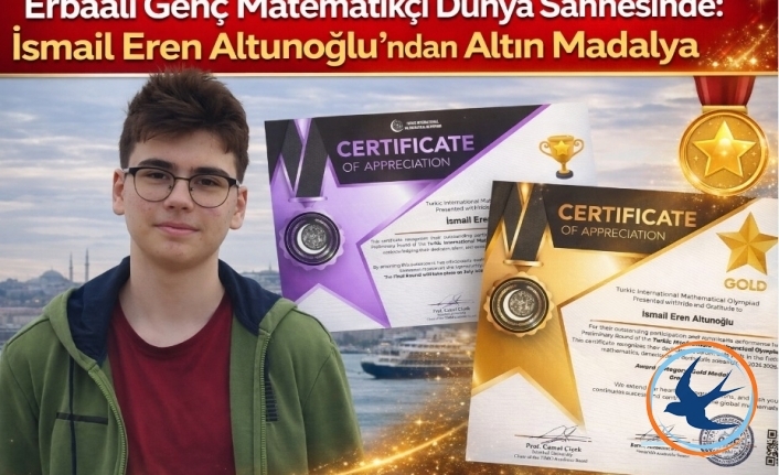 Erbaalı Genç Matematikçi Dünya Sahnesinde: İsmail Eren Altunoğlu’ndan Altın Madalya